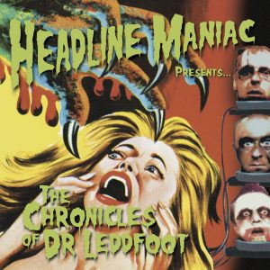Headline Maniac - The Chronicles of Dr Leddfoot